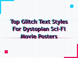 Top Glitch Fonts for Dystopian Sci-Fi Poster Design