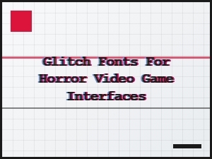 Creepy Interface Typography for Horror Games